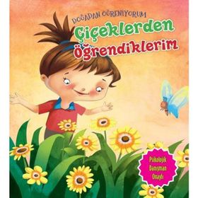 Doğadan Öğreniyorum Çiçeklerden Öğrendiklerim - Quixot Publishing