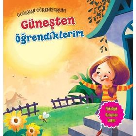Doğadan Öğreniyorum - Güneşten Öğrendiklerim - Quixot Publishing
