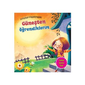 Doğadan Öğreniyorum - Güneşten Öğrendiklerim - Quixot Publishing
