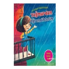 Doğadan Öğreniyorum Yağmurdan Öğrendiklerim - Quixot Publishing
