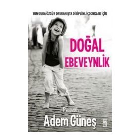 DOĞAL EBEVEYNLIK - ADEM GÜNEŞ