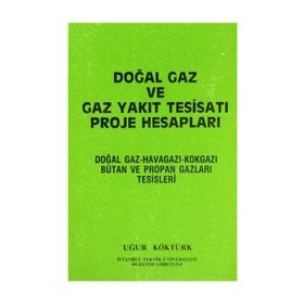 Doğal Gaz Ve Gaz Yakıt Tesisatı Proje Hesapları - Uğur Köktürk