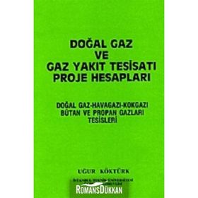 Doğal Gaz Ve Gaz Yakıt Tesisatı Proje Hesapları - Uğur Köktürk