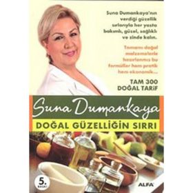 DOĞAL GÜZELLİĞİN SIRRI - SUNA DUMANKAYA