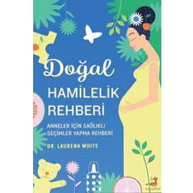 Doğal Hamilelik Rehberi Laurena White