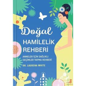 Doğal Hamilelik Rehberi Laurena White