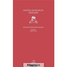 Doğal Hukukun İlkeleri - Jean Jacques Burlamaqui