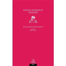 Doğal Hukukun İlkeleri - Jean Jacques Burlamaqui
