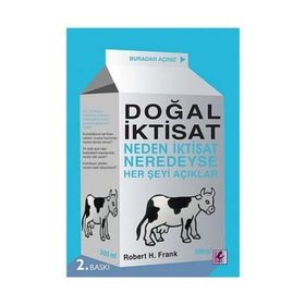 DOĞAL İKTİSAT NEDEN İKTİSAT NEREDEYSE HERŞEYİ AÇIKLAR - ROBERT H. FRANK