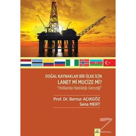 Doğal Kaynaklar Bir Ülke İçin Lanet mi Mucize mi ? - Bernur Açıkgöz