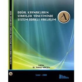 DOĞAL KAYNAKLARIN STRATEJIK YÖNETİMİNDE SISTEM ODAKLI YAKLAŞIM - YILMAZ GÖKŞEN