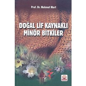 DOĞAL LIF KAYNAKLI MİNÖR BITKILER - MEHMET MERT