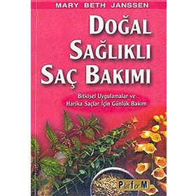 Doğal Sağlıklı Saç Bakımı - Mary Beth Janssen