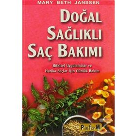Doğal Sağlıklı Saç Bakımı - Mary Beth Janssen