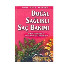Doğal Sağlıklı Saç Bakımı - Mary Beth Janssen