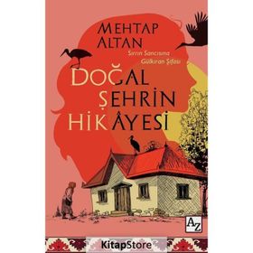 Doğal Şehrin Hikayesi - Mehtap Altan