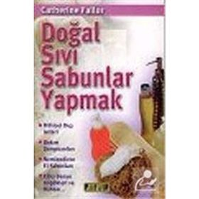 DOĞAL SIVI SABUNLAR YAPMAK - CATHERINE FAILOR