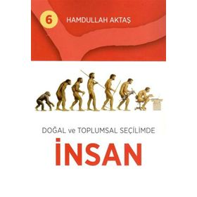 Doğal ve Toplumsal Seçilimde İnsan - Hamdullah Aktaş Yayınları