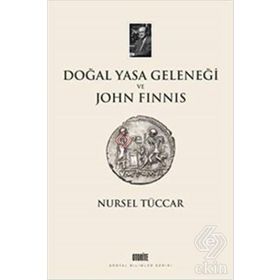 Doğal Yasa Geleneği ve John Finnis - Nursel Tüccar