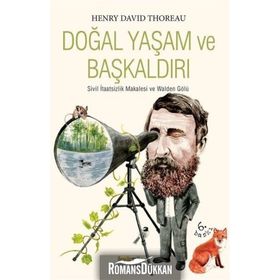 Doğal Yaşam ve Başkaldırı - Henry David Thoreau