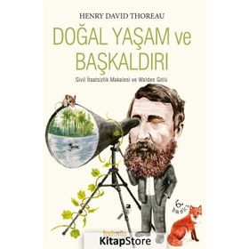 Doğal Yaşam ve Başkaldırı - Henry David Thoreau