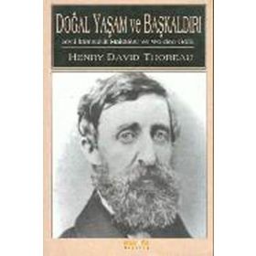 Doğal Yaşam ve Başkaldırı - Henry David Thoreau