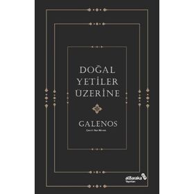 Doğal Yetiler Üzerine - Galenos