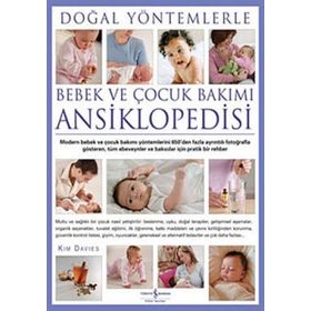 Doğal Yöntemlerle Bebek ve Çocuk Bakımı Ansiklopedisi - Kim Davies