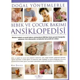 Doğal Yöntemlerle Bebek ve Çocuk Bakımı Ansiklopedisi - Kim Davies
