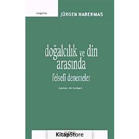 DOĞALCILIK VE DIN ARASINDA FELSEFI DENEMELER - JÜRGEN HABERMAS