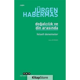 DOĞALCILIK VE DIN ARASINDA FELSEFI DENEMELER - JÜRGEN HABERMAS