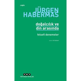 DOĞALCILIK VE DIN ARASINDA FELSEFI DENEMELER - JÜRGEN HABERMAS