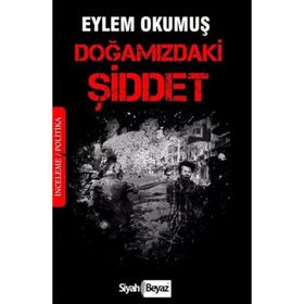 Doğamızdaki Şiddet - Eylem Okumuş