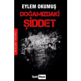 Doğamızdaki Şiddet - Eylem Okumuş