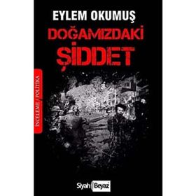 Doğamızdaki Şiddet - Eylem Okumuş