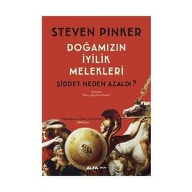 Doğamızın İyilik Melekleri Şiddet Neden Azaldı? - Steven Pinker