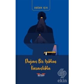 Doğan Bir Işıktım Karanlıkta - Doğan Işık