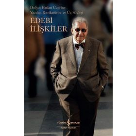 Doğan Hızlan Üzerine Yazılar Karikatürler ve Üç Söyleşi - Edebi İlişkiler