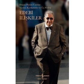 Doğan Hızlan Üzerine Yazılar Karikatürler ve Üç Söyleşi - Edebi İlişkiler