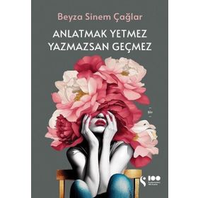 Doğan Kitap Anlatmak Yetmez Yazmazsan Geçmez Kitabı