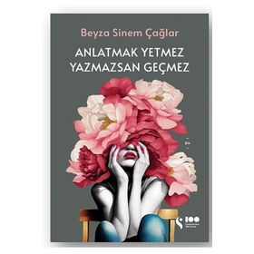 Doğan Kitap Anlatmak Yetmez Yazmazsan Geçmez Kitabı
