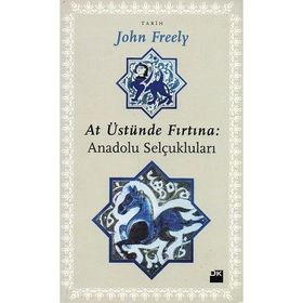 Doğan Kitap - At Üstünde Fırtına Anadolu Selçukluları - John Freely