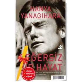 Doğan Kitap Değersiz Bir Hayat - Hanya Yanagihara