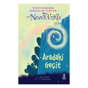 Doğan Kitap Disney The Never Girls 2 - Aradaki Geçit Kitabı