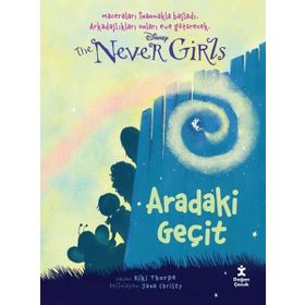 Doğan Kitap Disney The Never Girls 2 - Aradaki Geçit Kitabı