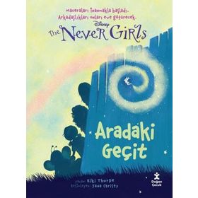 Doğan Kitap Disney The Never Girls 2 - Aradaki Geçit Kitabı