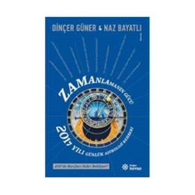 Doğan Novus Yayınları - Zamanlamanın Gücü 2017 Günlük Astroloji Rehberi