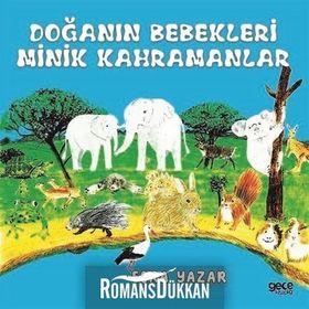 Doğanın Bebekleri Minik Kahramanlar - Esra Yazar