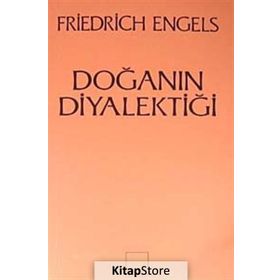 DOĞANIN DİYALEKTİĞİ - FRIEDRICH ENGELS