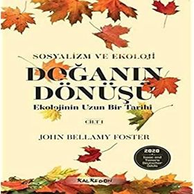 Doğanın Dönüşü - Ekolojinin Uzun Bir Tarihi Cilt 1 - John Bellamy Foster